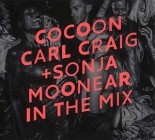 Cocoon Carl Craig And Sonja Moonear In The Mix