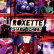 Roxette - Charm School (Deluxe Edition) incl.Bonus Disc 