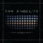 San Angelus - Soon Well All Be Ghosts