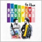 Brooklyn Brothers - Brooklyn Brothers: The Album