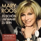 Mary Roos - Zu Schoen Um Wahr Zu Sein