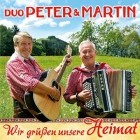 Duo Peter Und Martin - Wir Gruessen Unsere Heimat