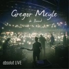 Gregor Meyle & Band - absolut (Live)