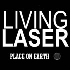 Living Laser - Place On Earth