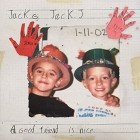 Jack And Jack - A Good Friend Is Nice