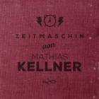 Mathias Kellner - Zeitmaschin