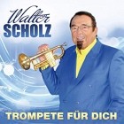 Walter Scholz - Trompete Fuer Dich