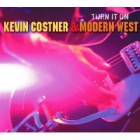 Kevin Costner & Modern West - Turn It On