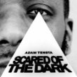 Adam Tensta - Scared Of The Dark