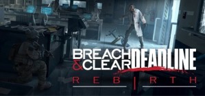 Breach and Clear Deadline Rebirth