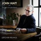 John Hiatt & Jerry Douglas - Leftover Feelings