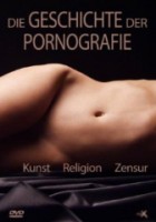 Die Geschichte der Pornografie