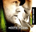 Mellow Mark - Roots & Flügel