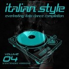 Italian Style Everlasting Italo Dance Compilation Vol.4