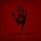Then Comes Silence - Blood (Limited Edition)