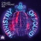 Ministry of Sound - Chilled Electronic 80s