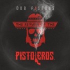 Dub Pistols - The Return of the Pistoleros