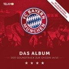 FC Bayern München Presents: Das Album - Der Soundtrack zur Saison 14-15