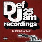 Def Jam 25: DJ Bring That Back